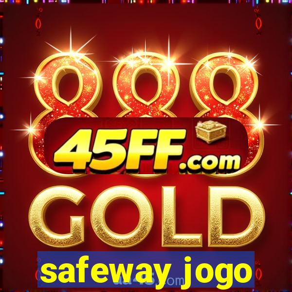 safeway jogo